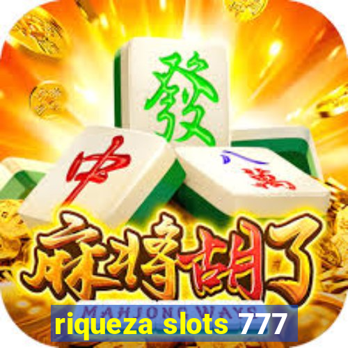 riqueza slots 777